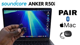Soundcore R50i: How To Pair To Mac / MacBook