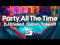 DJ Khaled, Quavo, Takeoff - Party (Visualizer Video)