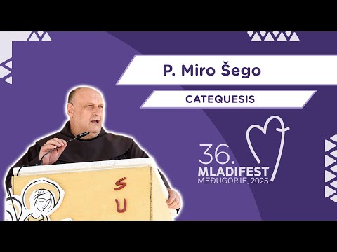 CATEQUESIS:  P. Miro Šego