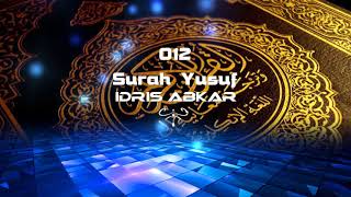 012 Surah Yusuf  - Idris Abkar - القارئ الشيخ إدريس ابكر Reciter Idrees Abkar