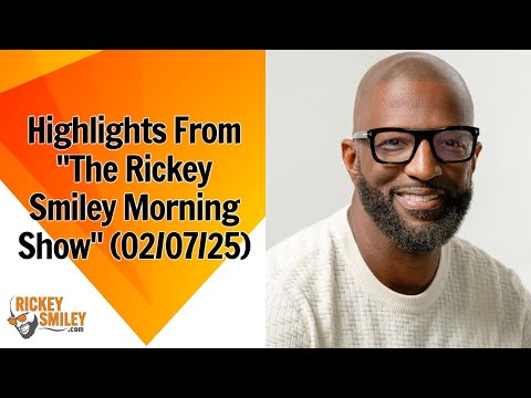 Highlights From "The Rickey Smiley Morning Show" (02/07/25)