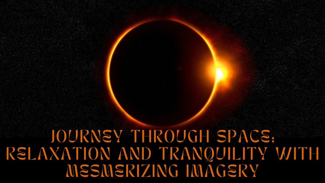 Journey Through Space: Relaxation and Tranquility with Mesmerizing Imagery 