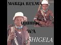 MAKEJA KULWA UJUMBE WA SHIGELA