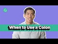 When to Use a Colon: 6 Important Tips