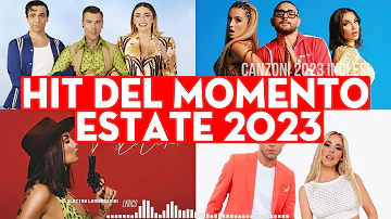 Canzoni Estate 2023 - CANZONI DEL MOMENTO 2023 Italiane - tormentoni e nuove hit dell'estate 2023