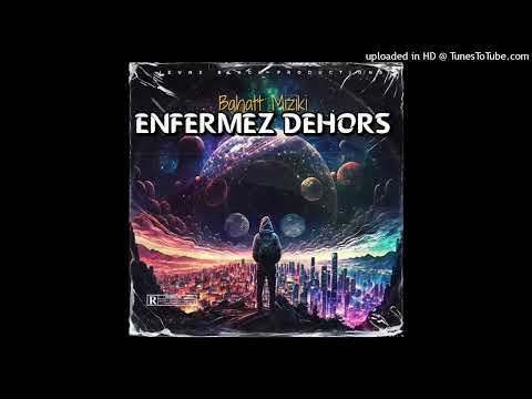 Bahatt Miziki - Enfermez Dehors  [Audio Officiel]