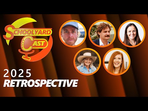 Schoolyard Cast 2025 Retrospective