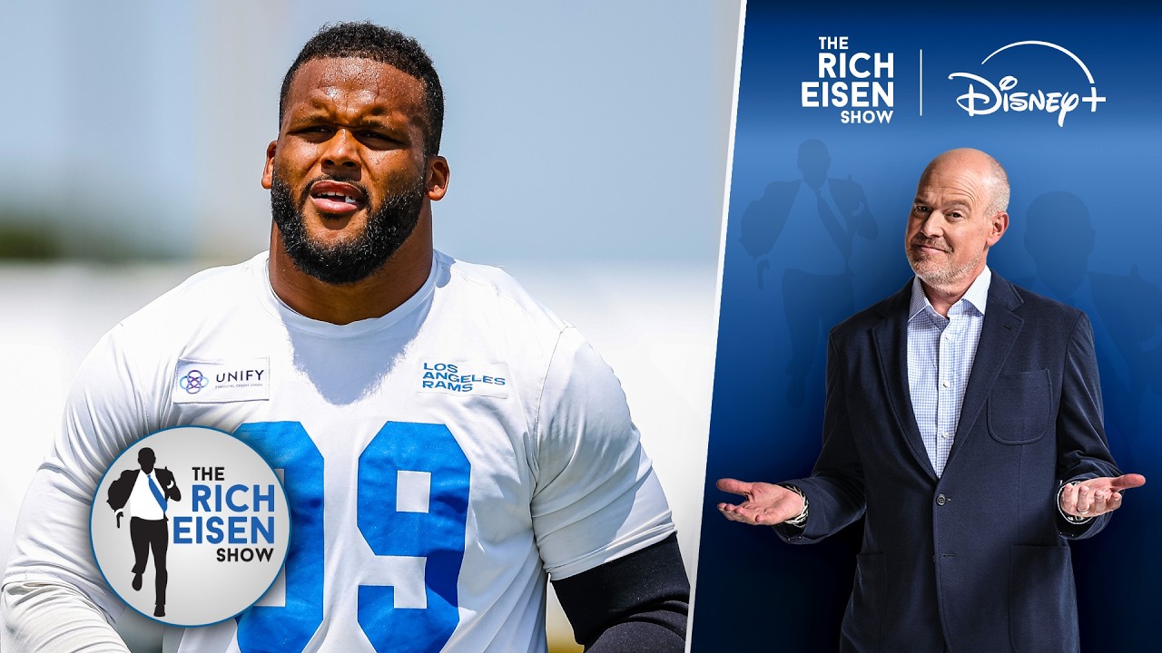 Is He Back Yet??? Rich Eisen Breaks Down the Latest News in Aaron Donald’s Possible Rams Return