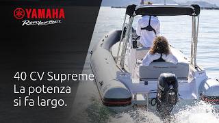 Yamaha 40 HP Supreme – Power makes its way through. (IT)