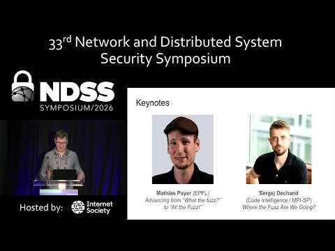 NDSS 2026 - FUZZING 2026, Welcome and Opening Remarks, and Keynote by Mathias Payer