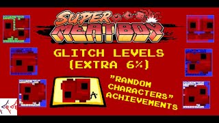 Super meat boy 106% (Glitch levels)