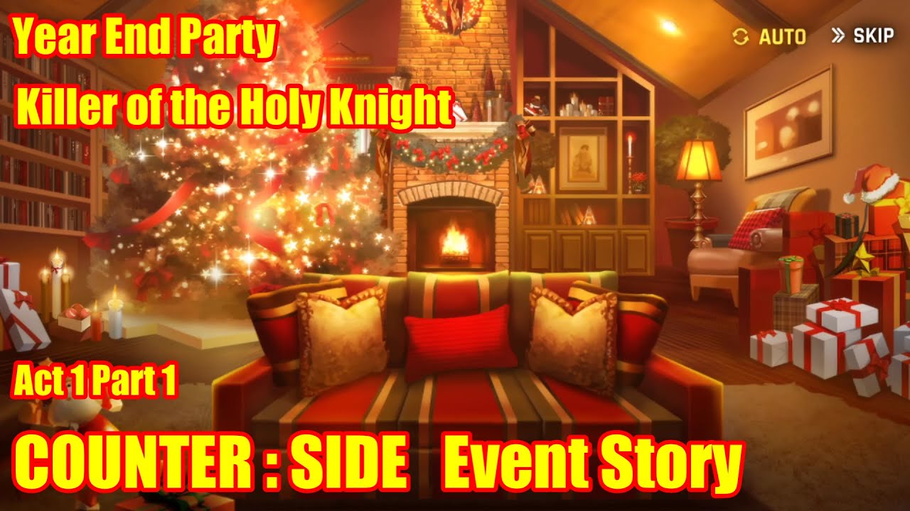 Counter Side | Event Story | Year End Party : Killer of the Holy Knight | Act 1  Part 1