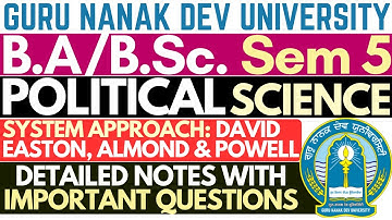 System Approach David Easton Almond and Powell | BA Sem 5 Political Science | GNDU Political Science