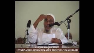 FIRQOH SESAT | Ustadz Abdul Hakim bin Amir Abdat
