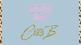 Cardi B | Do it with Cardi B!