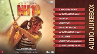 NH10 | Audio Jukebox (Full Songs) | Anushka Sharma & Neil Bhoopalam