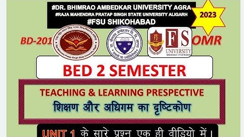 B.Ed 2 SEM 2023 | Learning and Teaching Prespective | Unit 1| #dbrau Agra brau #rmpsu Aligarh #fsu