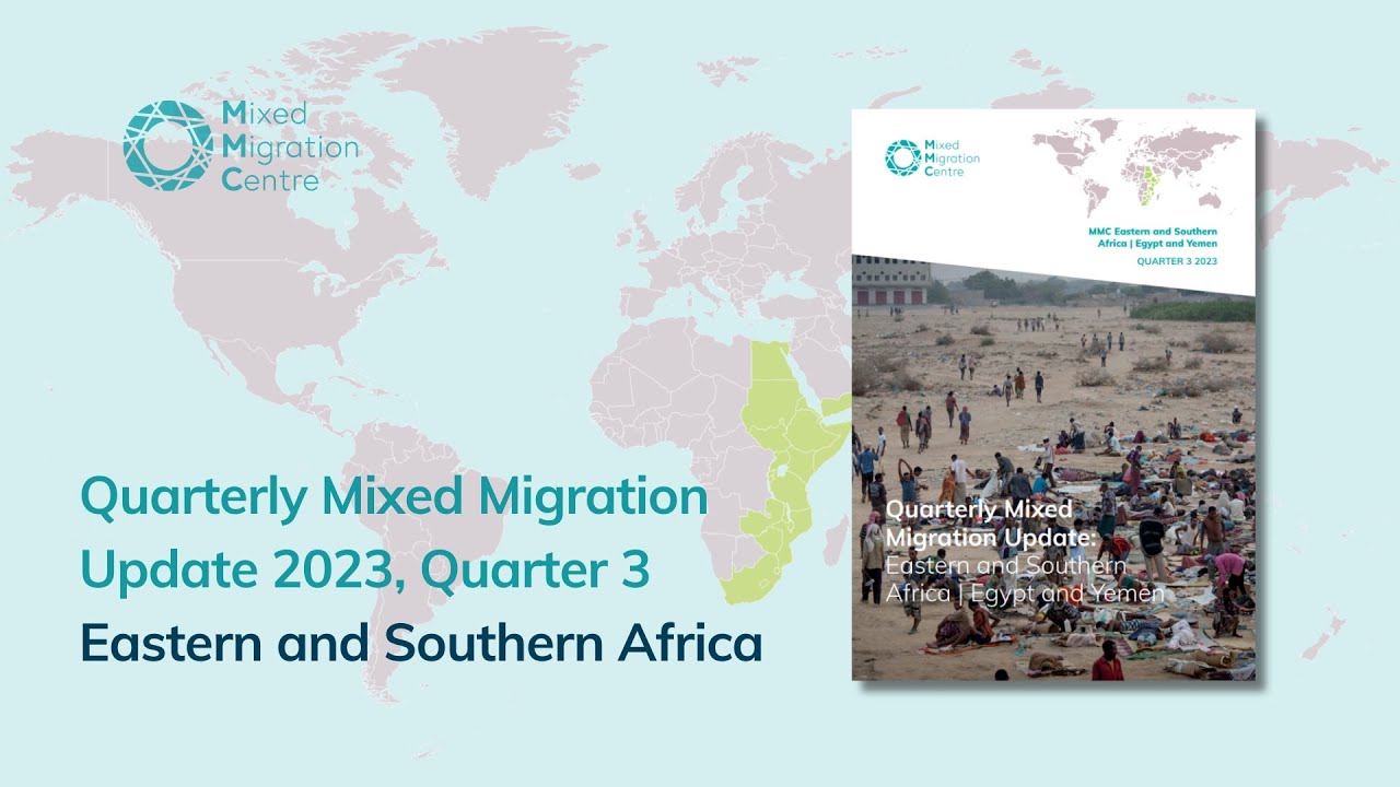 Quarterly Mixed Migration Update 2023, Quarter 3 - Eastern & Southern ...