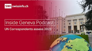 Inside Geneva: UN Correspondents assess 2023