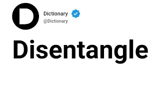 Disentangle Meaning In English