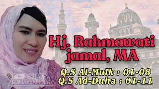 Rahmawati Jamal qs Almulk  0108 qs Adduha 0111