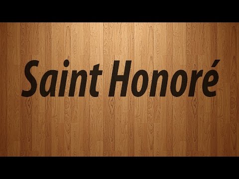 How to Pronounce Saint Honore / Saint Honore Pronunciation