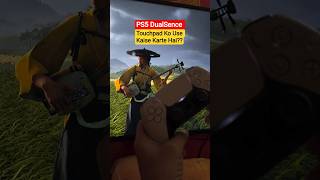 How To Use DualSence Touchpad 🤔??#ps5 #playstation #dualsense #ps5controller #ps5gameplay #shorts