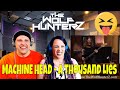 MACHINE HEAD - A Thousand Lies (LIVE-IN-THE-STUDIO 2019) THE WOLF HUNTERZ Reactions