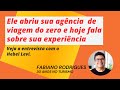 Ele abriu uma Agencia de Viagens sem experiência