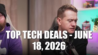 Top Tech Deals - June 18, 2026