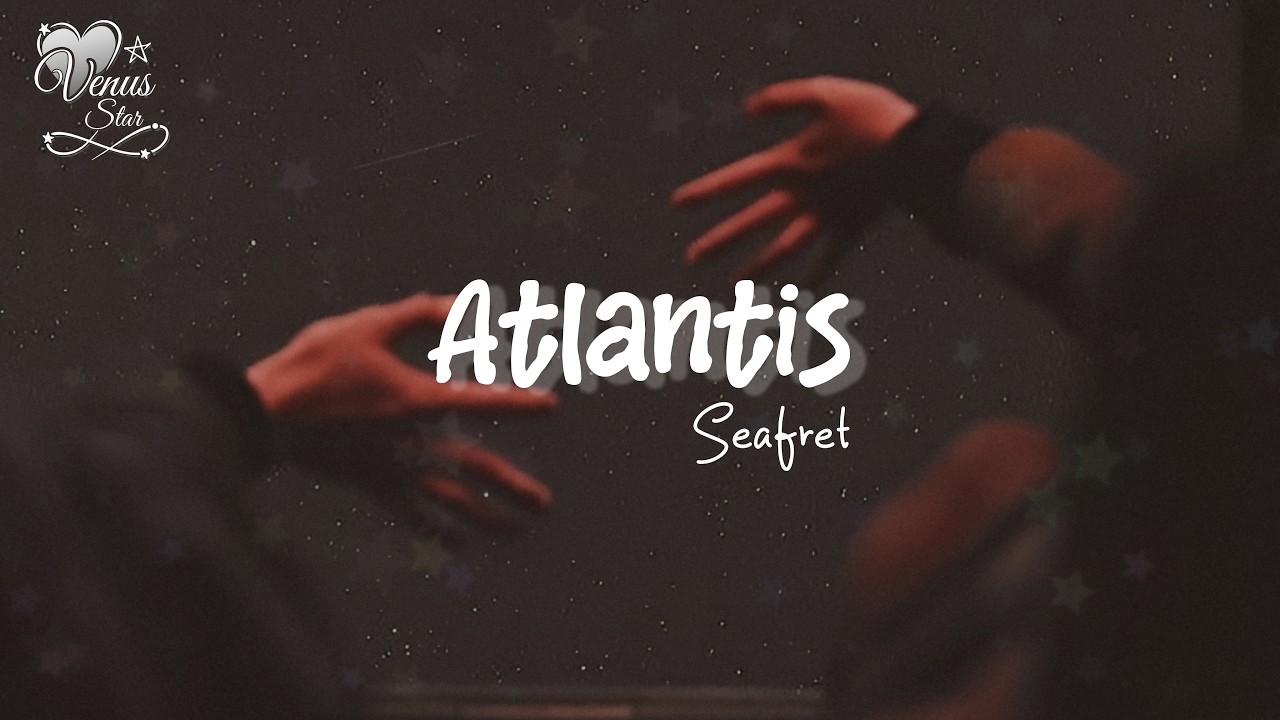 Seafret - Atlantis (Sub. Español)