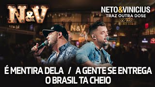 Neto e Vinícius - É MENTIRA DELA/A GENTE SE ENTREGA/O BRASIL TÁ CHEIO [DVD Traz Outra Dose]