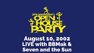 Open House Party | BBMak & Seven and the Sun - 8/10/2002