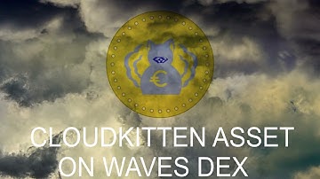 CLOUDKITTEN ASSET AVAILABLE ON WAVES DEX! CRYPTO-CURRENCY!