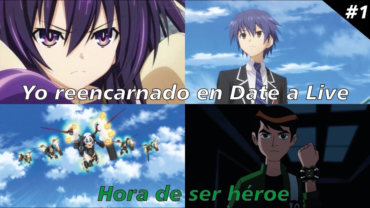 QHPS Yo reencarnaba en Date a Live con el Omnitrix - Capítulo 1