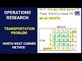 North West Corner Method | Transportation Problem in Operation Research (BCOM/BBA) | OR Simplified