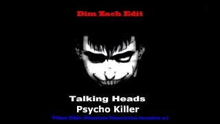 Talking Heads - Psycho Killer (Dim Zach Edit) (Video Edit Dimitris Dimitriou musica e.)