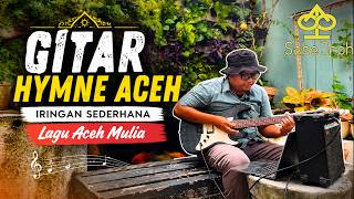 ACEH HYMN ON GUITAR | Simple Accompaniment for the Song Aceh Mulia