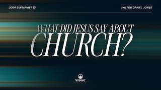 What Did Jesus Say About Church | 13 September 2026 | 1st Service