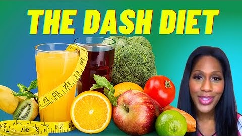 What is the DASH Diet? What Can You Eat on the Dash Diet? A Doctor Explains