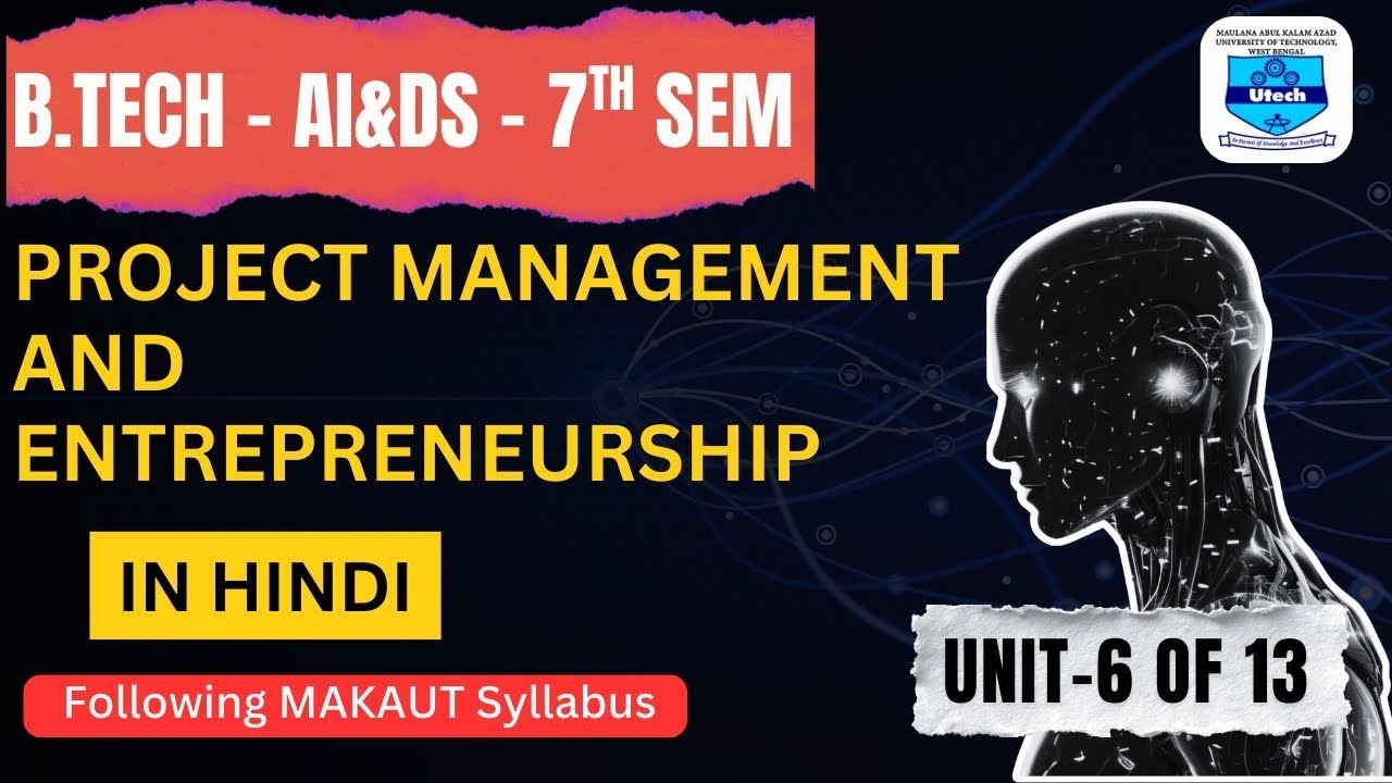 Project Management and Entrepreneurship | B.TECH | MAKAUT | AI & DS | 7th Sem | UNIT -6