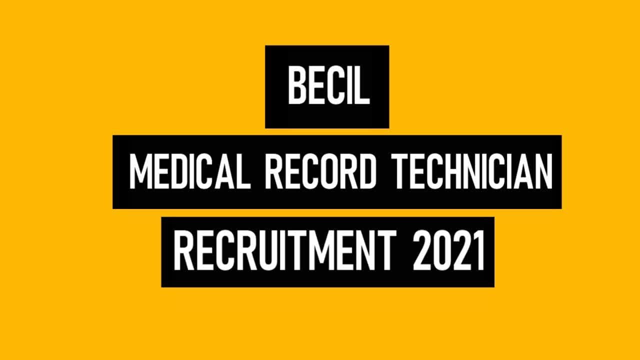 BECIL Medical Record Technician Notification 2021 | BECIL MRT Recruitment 2021 | Syllabus