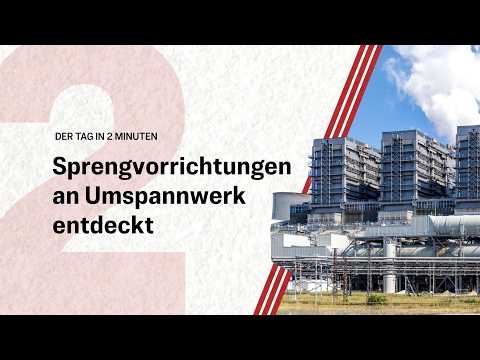 Anschlag auf Umspannwerk am Kraftwerk Jänschwalde | Der Tag in 2 Minuten