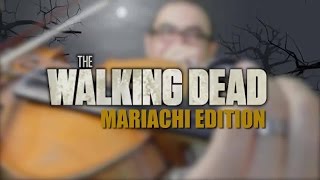 The Walking Dead Mariachi Edition - mitú