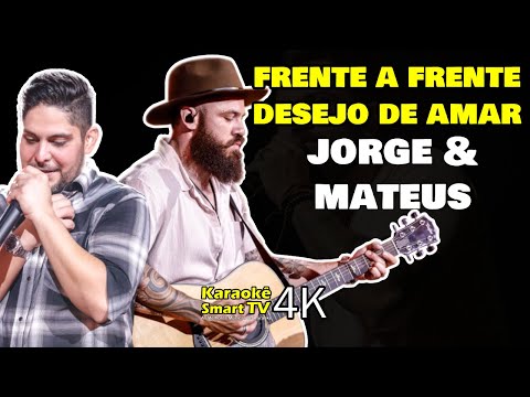 Video thumbnail for Karaokê Frente a Frente - Desejo de Amar - Jorge e Mateus - Letra da Música Frente a Frente
