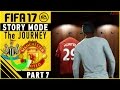 FIFA 17 STORY Mode: Alex HUNTER back to Manchester united- The JOURNEY Gameplay PART 7