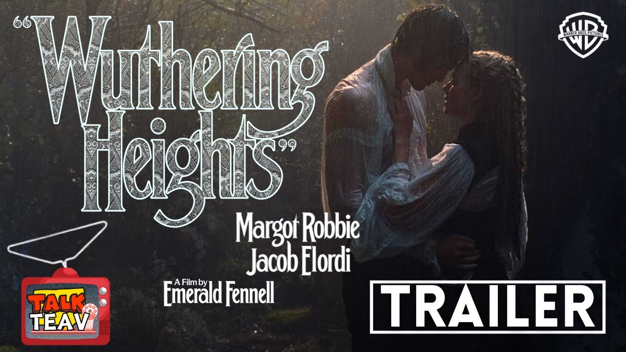 Wuthering Heights Movie Trailer With Margot Robbie and Jacob Elordi