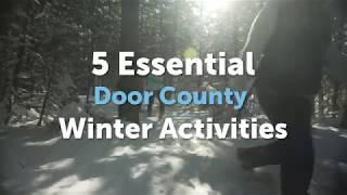 5 ESSENTIAL Door County Winter Activities
