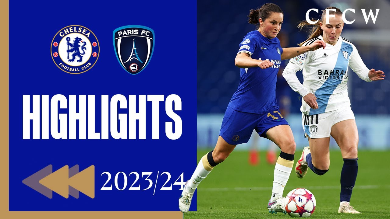 ⏪️ Chelsea 4-1 Paris FC | UWCL | HIGHLIGHTS REWIND 2023/24