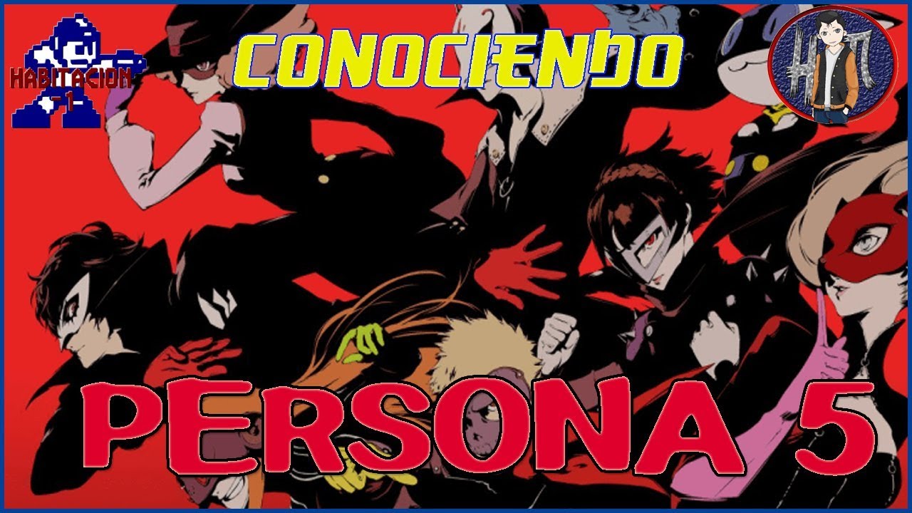 [CONOZCAMOS] Persona 5 (La historia de tu verdadero ser) - YouTube